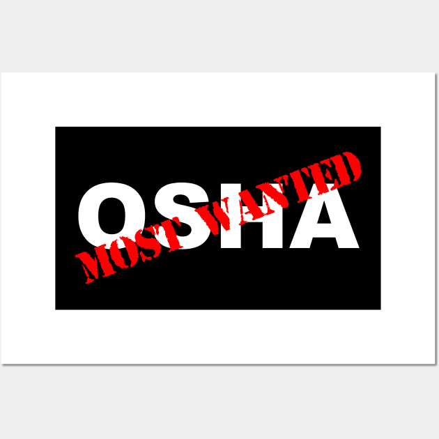 Funny construction OSHA most wanted Wall Art by capyfarta